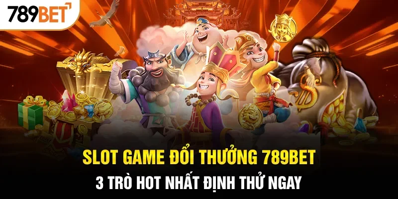 Slot game đổi thưởng