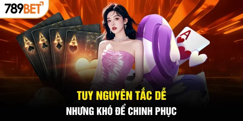 Tuy nguyên tắc dễ nhưng khó để chinh phục